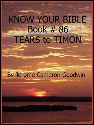 cover image of TEARS to TIMON--Book 86--Know Your Bible
